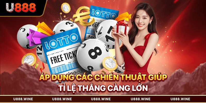 Áp dụng các chiến thuật này, tỉ lệ thắng càng lớn